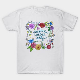 Positive Vibes Onyl T-Shirt